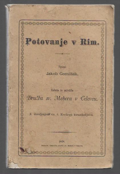 POTOVANJE V RIM, Jakob Gomilšak, 1878