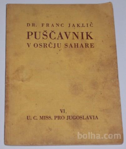 PUŠČAVNIK V OSRČJU SAHARE – Dr. Franc Jaklič Unio Cleri 1932