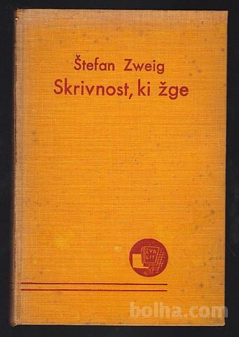 SKRIVNOST, KI ŽGE, Štefan Zweig, 1937