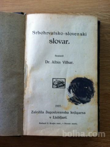 SRBOHRVATSKO-SLOVENSKI SLOVAR, Dr. Albin Vilhar, 1927