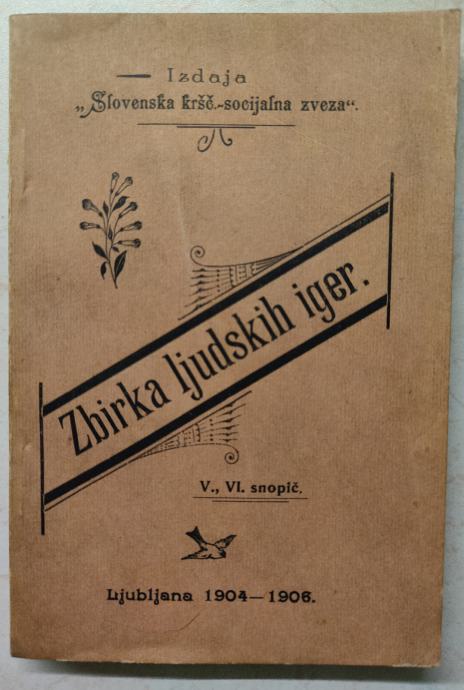 Zbirka ljudskih iger. Sn. 5-6, 1904-1906
