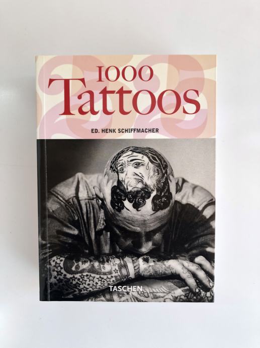 1000 Tattoos - Ed. Henk Schiffmacher