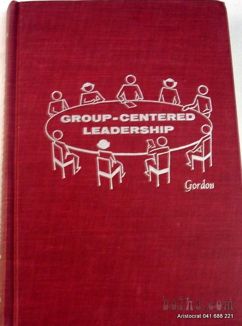 GROUP CENTERED LEADERSHIP - GORDON