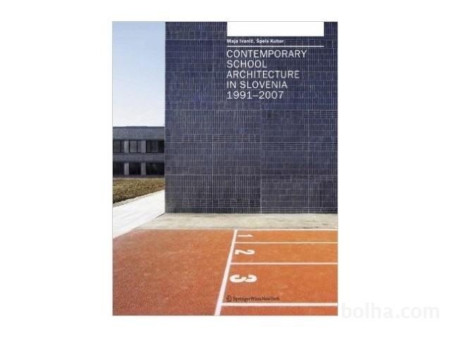 Ivanič, Kuhar: Contemporary School Architecture in Slovenia
