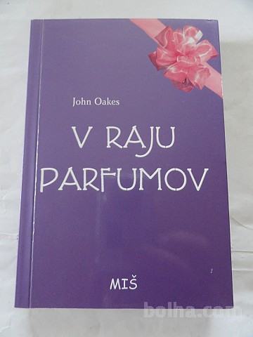 JOHN OAKES, V RAJU PARFUMOV