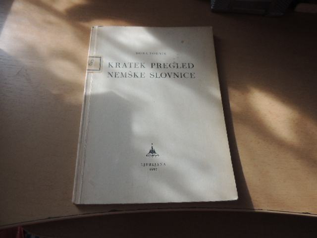 KRATEK PREGLED NEMŠKE SLOVNICE D. VODNIK DZS 1957