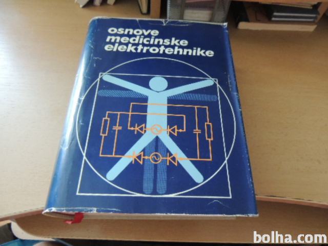 OSNOVE MEDICINSKE ELEKTROTEHNIKE A. KRALJ DDU UNIVERZUM 1983