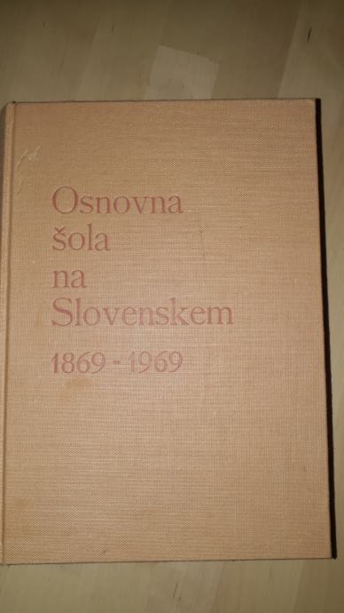 OSNOVNA ŠOLA NA SLOVENSKEM 1869-1969