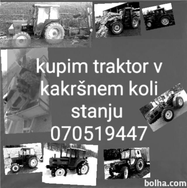 Kupim traktor lahko je poškodovan ali v okvari 070519447