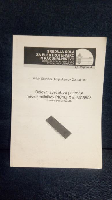 Delovni zvezek PIC 16FX / MC6803 - mikrokrmilniki (Srednja šola)