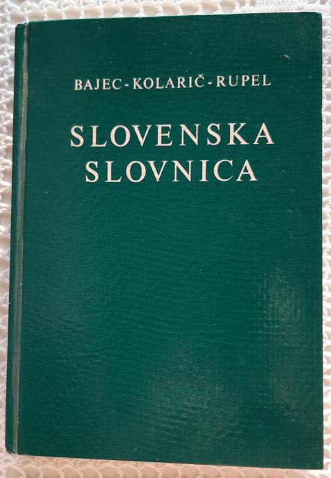 KNJIGA:" SLOVENSKA SLOVNICA" dr.A.Bajecdr.,R.Kolarič,dr.M.Rupel