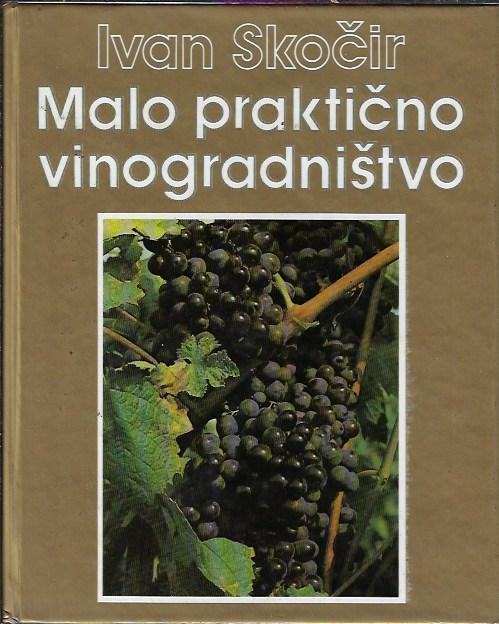 Malo praktično vinogradništvo / Ivan Skočir