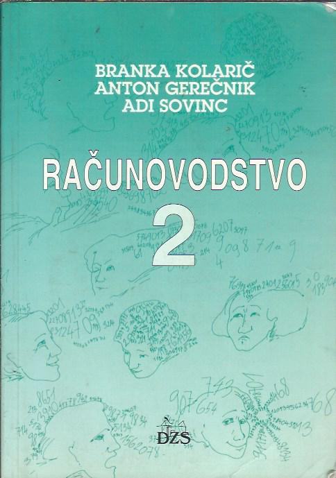 Računovodstvo 2 / Branka Kolarič, Anton Gerečnik, Adi Sovinc