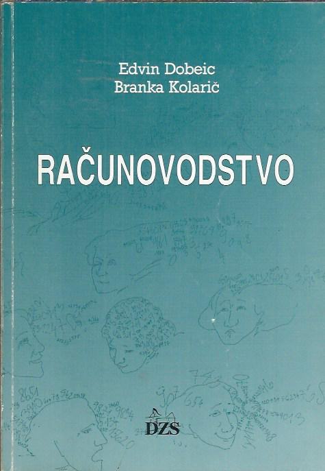 Računovodstvo / Edvin Dobeic, Branka Kolarič