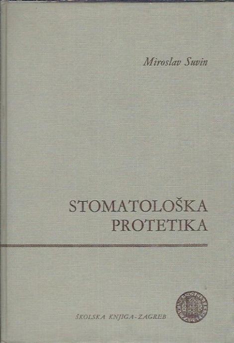 Stomatološka protetika / napisao Miroslav Suvin
