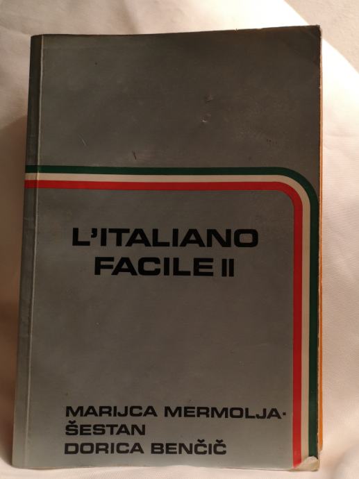 TEČAJ ITALIJANŠČINE ZA ODRASLE L’ITALIANO FACILE 1-2 M. MERMOLJA ŠESTA