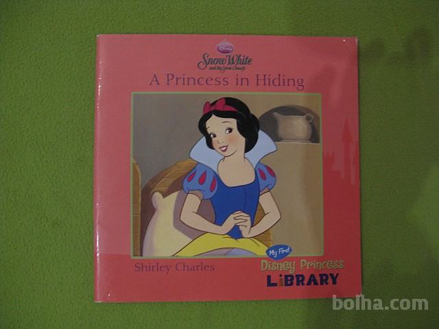 Disney Snow White : a Princess in Hiding, Shirley Charles,