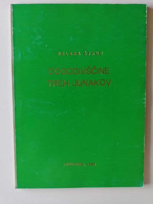 HELENA ŠTRUC, DOGODIVŠČINE TREH JUNAKOV, 1981