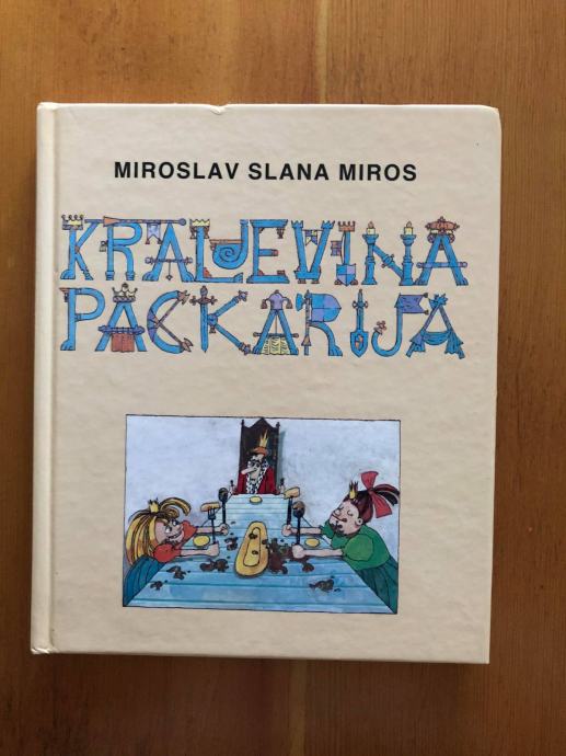 Kraljevina Packarija - Miroslav Slana Miros