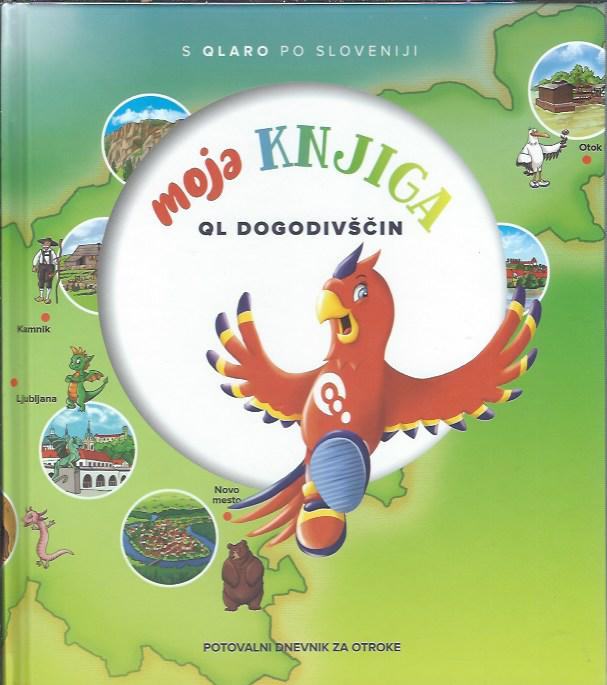 Moja knjiga QL dogodivščin : s QLaro po Sloveniji