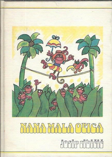 Nana, mala opica / Josip Ribičič