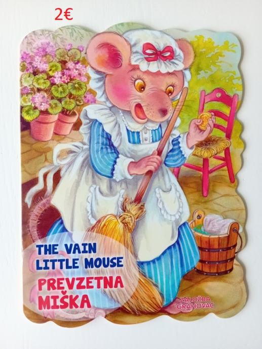 Prevzetna miška / The vain little mouse