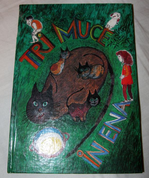 Tri muce in ena - Marija Vogelnik, Mladinska knjiga, 1983