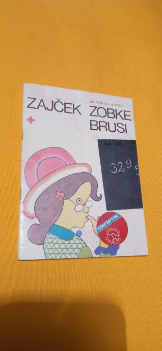 ZAJČEK ZOBKE BRUSI, DR. ZORAN ARNEŽ, ŽELEZNIČARSKA TISKARNA 1981
