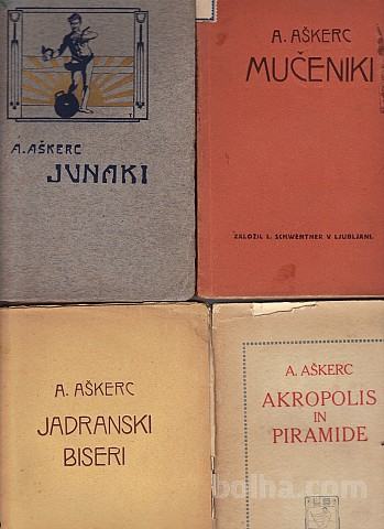 ANTON AŠKERC - PRVE IZDAJE, 1904/1921