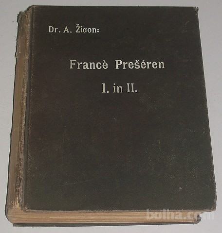 FRANCE PREŠEREN 1. in 2. (V ENI KNJIGI) – Avgust Žigon 1914