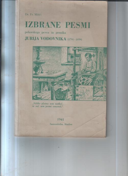 JURIJ VODOVNIK - IZBRANE PESMI, pohorski pevec in pesnik1941 - (msmk)