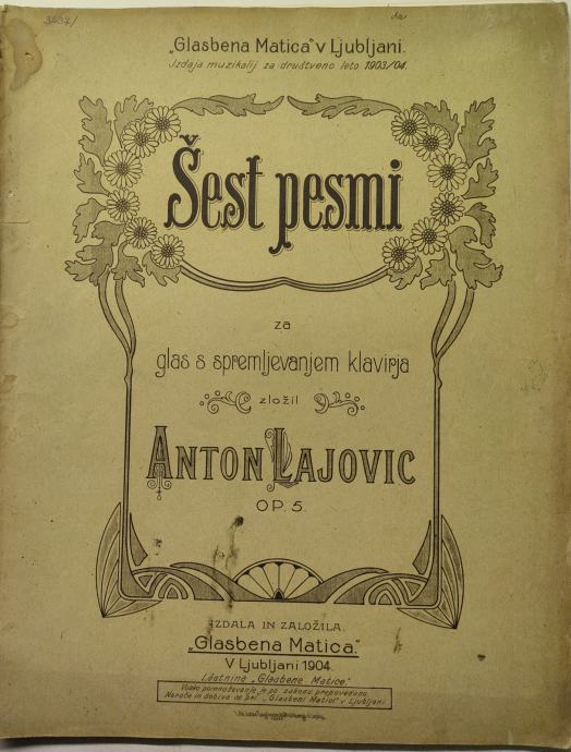 Šest pesmi za glas / Anton Lajovic, 1904