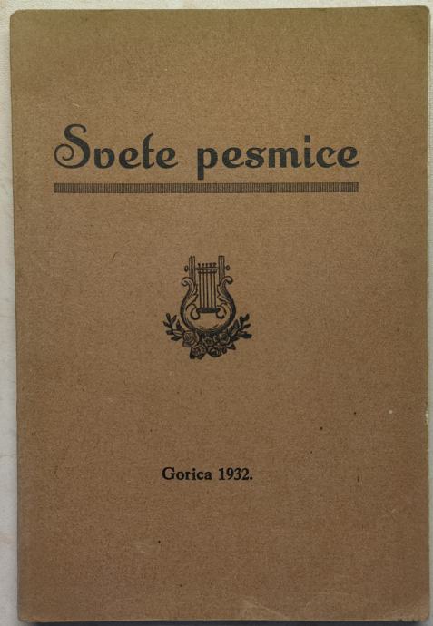 Svete pesmice, Gorica, 1932, cerkvena pesmarica