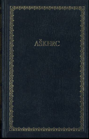 Anton Aškerc / [besedila pripravil in spremno besedo napisal Iztok Ili