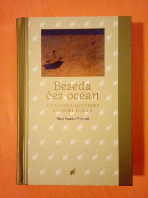 BESEDA ČEZ OCEAN : Antologija slovenske zdomske poezije