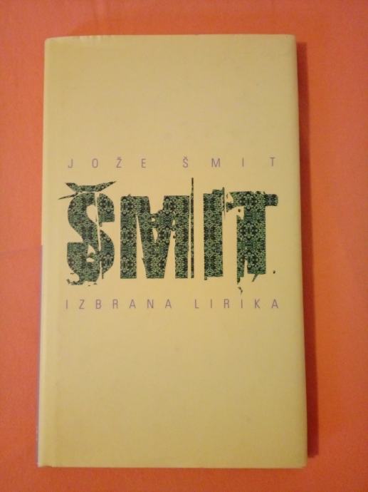 IZBRANA LIRIKA : JOŽE ŠMIT (Mladinska knjiga, 2002)