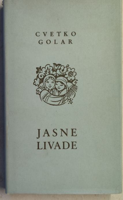 Jasne livade / Cvetko Golar, pesmi, 1959