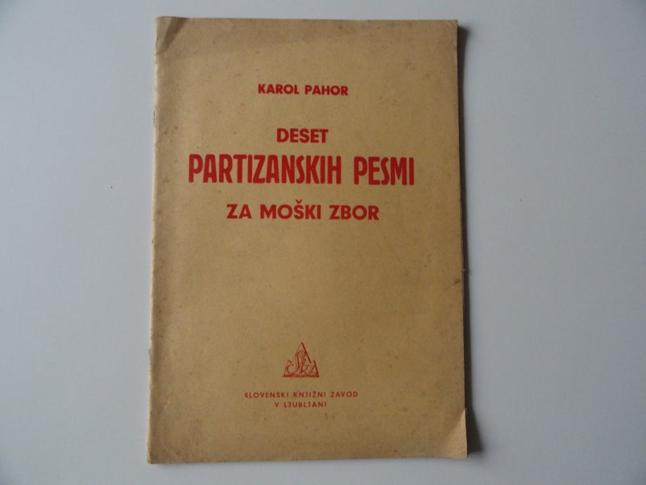 KAROL PAHOR, DESET PARTIZANSKIH PESMI ZA MOŠKI ZBOR, 1947