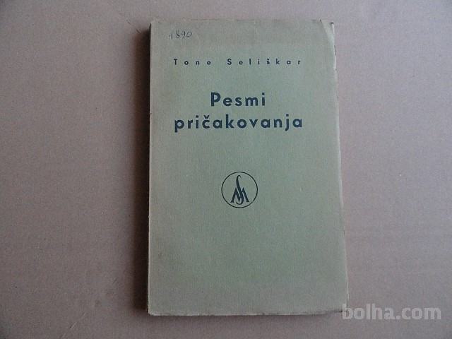TONE SELIŠKAR, PESMI PRIČAKOVANJA, 1937