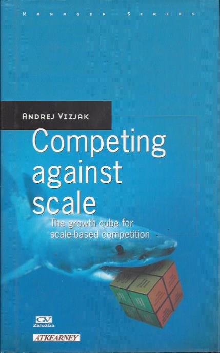 Competing against Scale by Andrej Vizjak (Author)