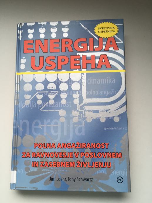 Energija uspeha - Jim Loehr, Tony Schwartz