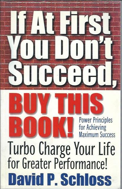 If At First You Don't Succeed, Buy This Book!