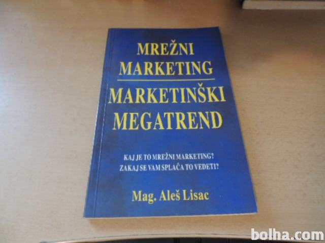 MREŽNI MARKETING MARKETINŠKI MEGATREND A. LISAC LISAC& LISAC 1995
