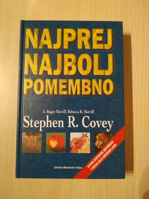 NAJPREJ NAJBOLJ POMEMBNO -  STEPHEN R. COVEY