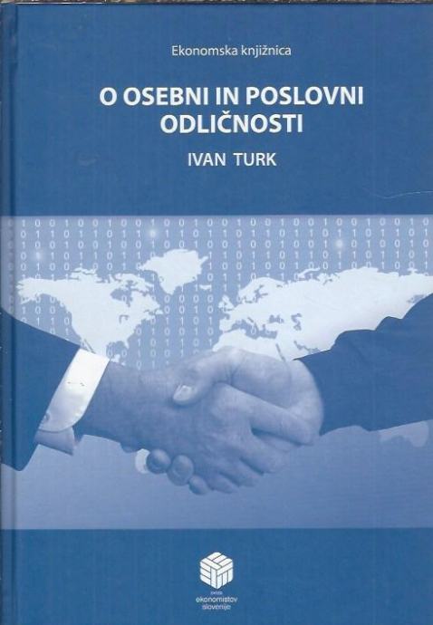 O osebni in poslovni odličnosti / Ivan Turk