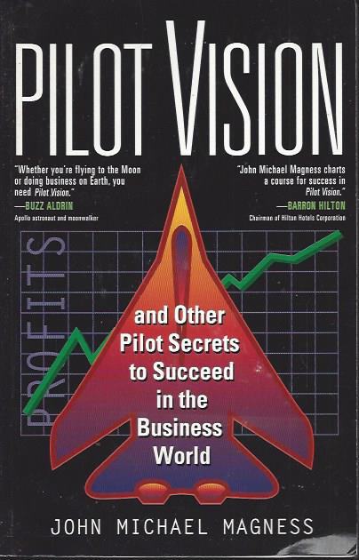 Pilot Vision  by John Michael Magness