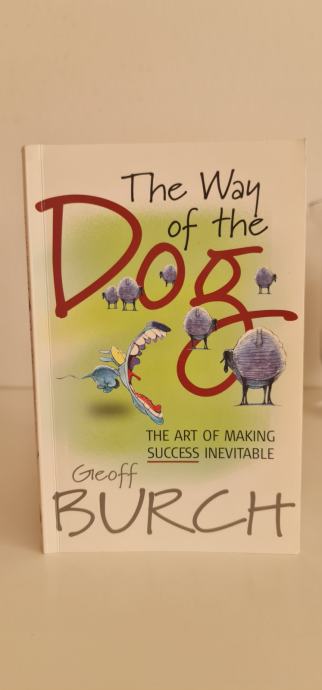 POSLOVNO - The Way of the Dog: The Art of Making Success Inevitable