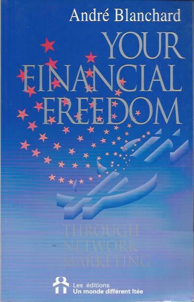 Your Financial Freedom by Andre Blanchard (Author)