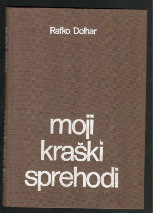 Rafko Dolhar, MOJI KRAŠKI SPREHODI, Založba Lipa 1980