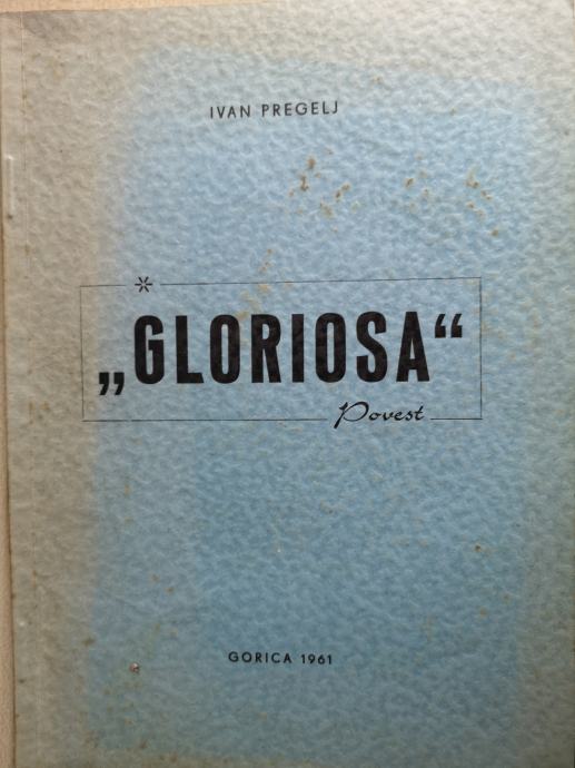 Gloriosa : povest / Ivan Pregelj, 1961